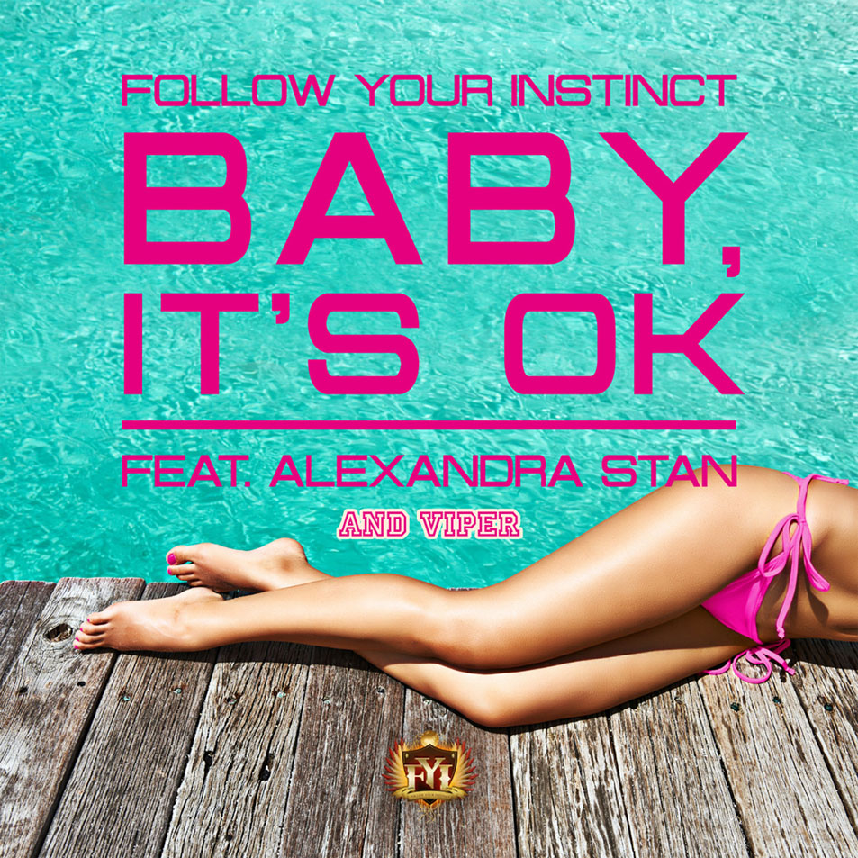 Cartula Frontal de Follow Your Instinct - Baby, It's Ok (Featuring Alexandra Stan & Viper) (Cd Single)
