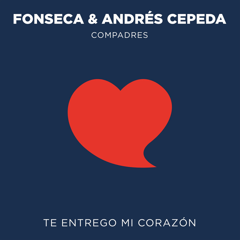 Cartula Frontal de Fonseca & Andres Cepeda - Te Entrego Mi Corazon (Cd Single)