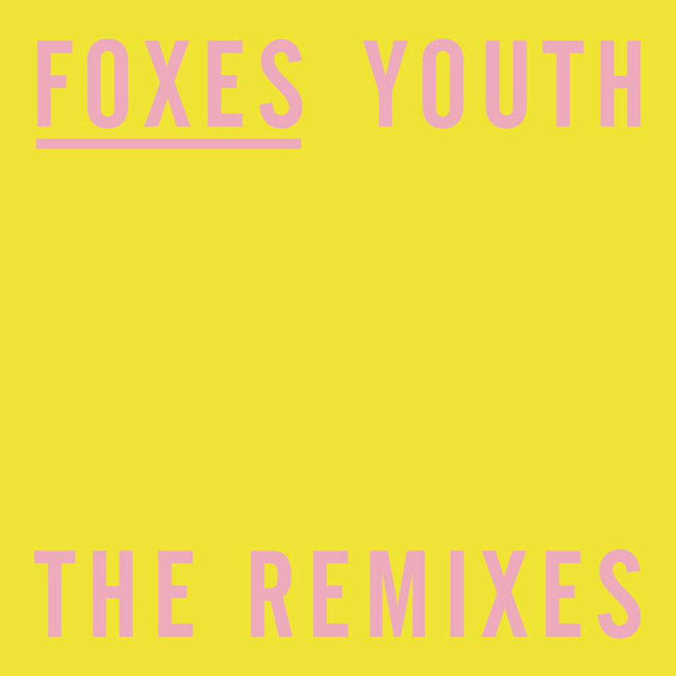 Cartula Frontal de Foxes - Youth (The Remixes) (Ep)