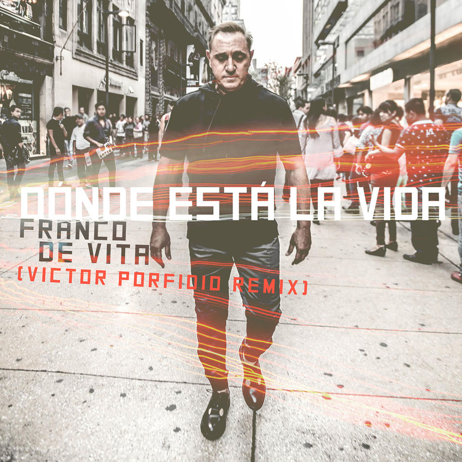 Cartula Frontal de Franco De Vita - Donde Esta La Vida (Victor Porfidio Remix) (Cd Single)