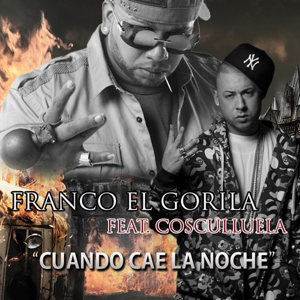 Cartula Frontal de Franco El Gorila - Cuando Cae La Noche (Featuring Cosculluela) (Cd Single)