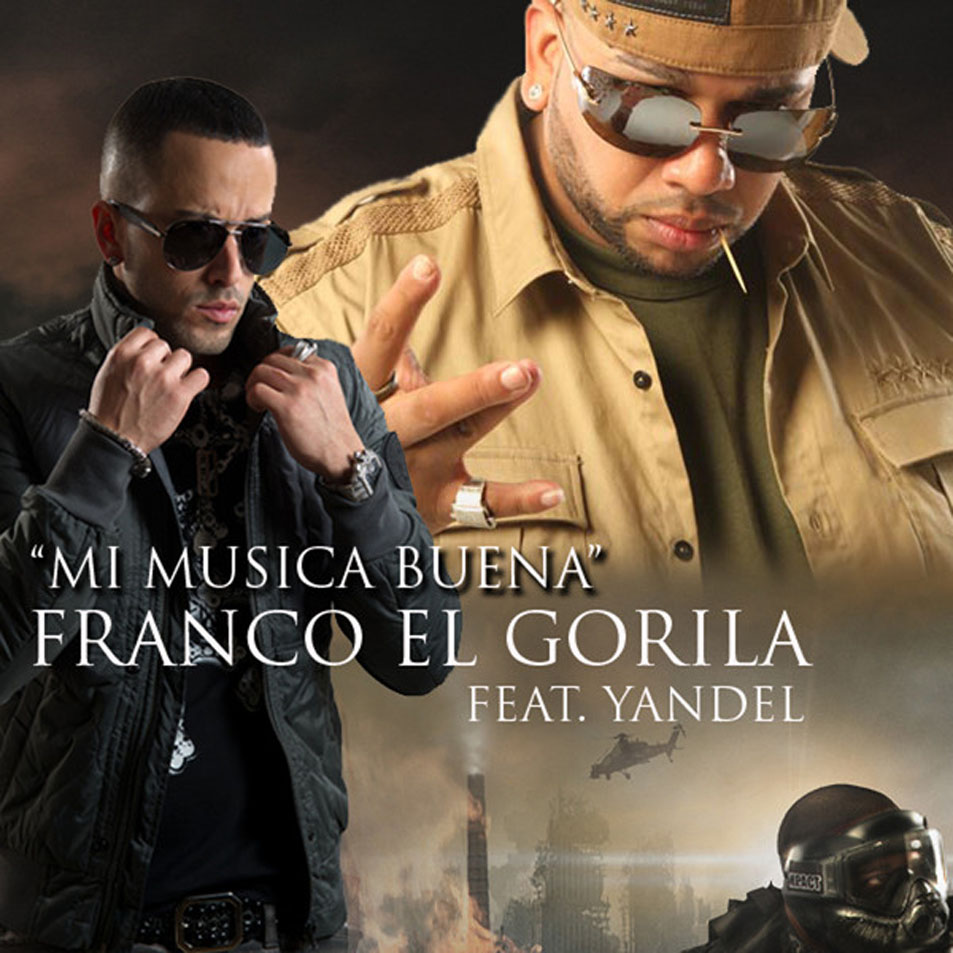 Cartula Frontal de Franco El Gorila - Mi Musica Buena (Featuring Yandel) (Cd Single)