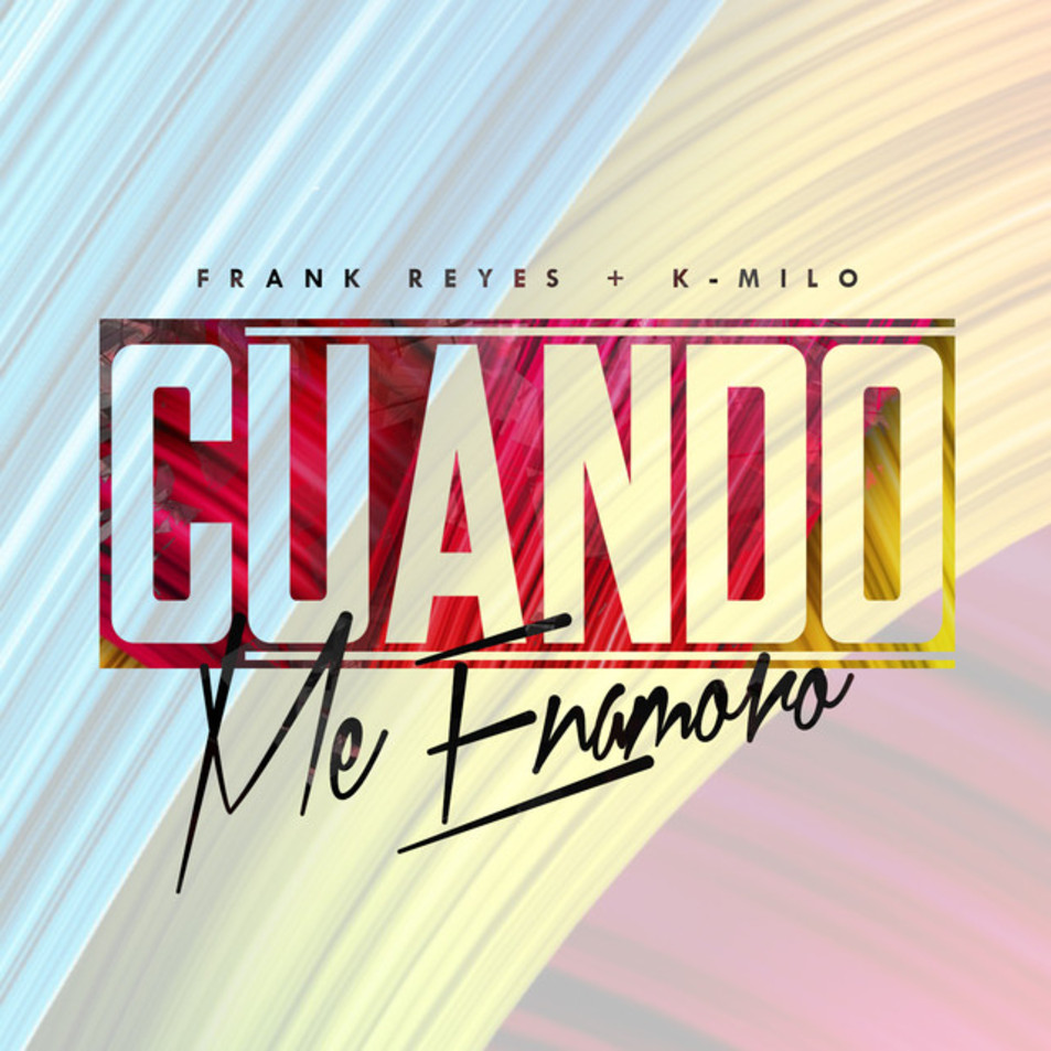 Cartula Frontal de Frank Reyes - Cuando Me Enamoro (Cd Single)