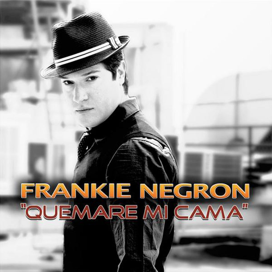 Cartula Frontal de Frankie Negron - Quemare Mi Cama (Cd Single)