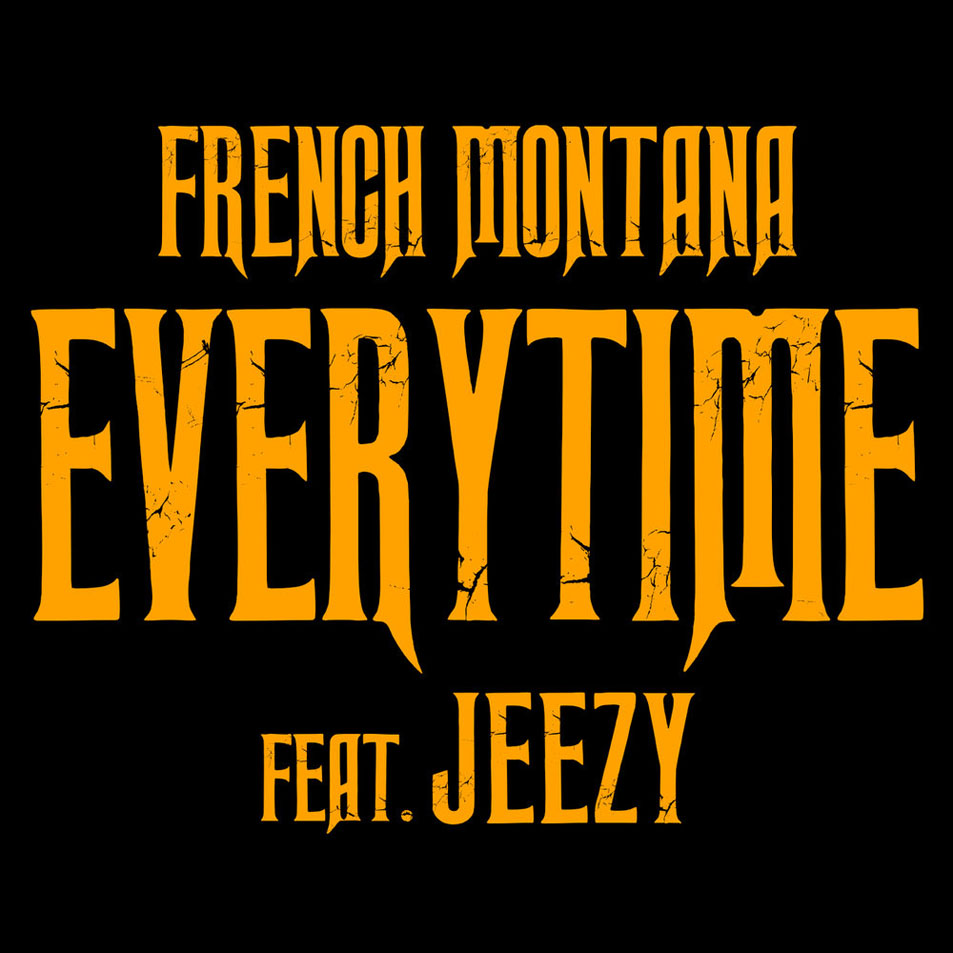 Cartula Frontal de French Montana - Everytime (Featuring Jeezy) (Cd Single)