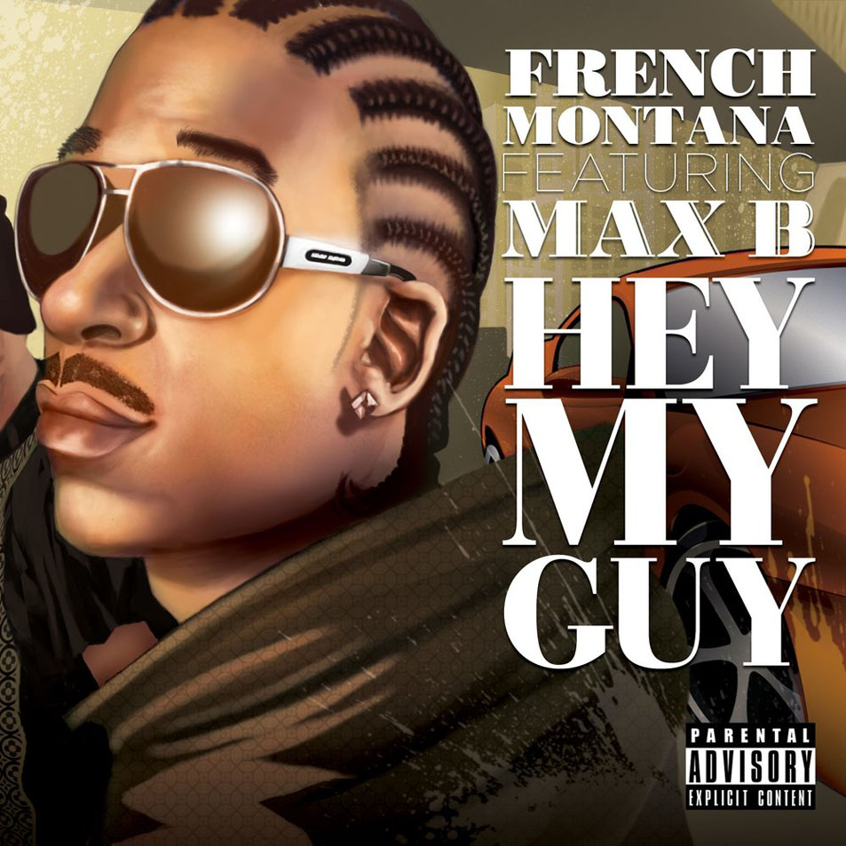 Cartula Frontal de French Montana - Hey My Guy (Featuring Max B) (Cd Single)