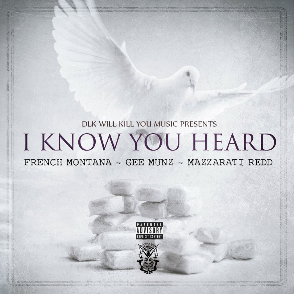 Cartula Frontal de French Montana - I Know You Heard (Featuring Gee Munz & Mazzarati Redd) (Cd Single)
