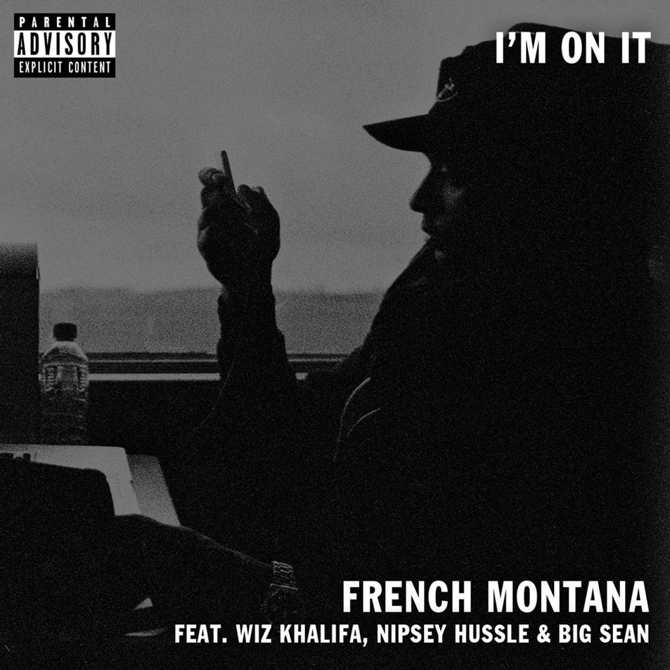 Cartula Frontal de French Montana - I'm On It (Featuring Wiz Khalifa, Nipsey Hussle & Big Sean) (Cd Single)