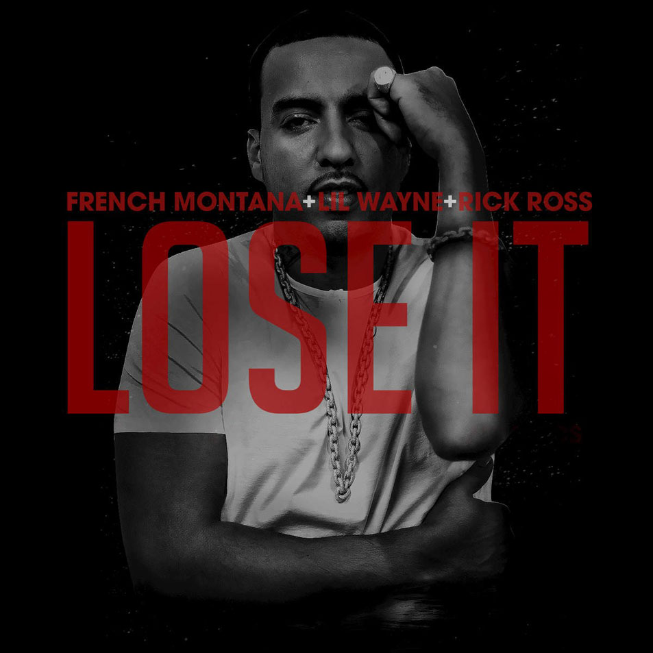 Cartula Frontal de French Montana - Lose It (Featuring Lil Wayne & Rick Ross) (Cd Single)