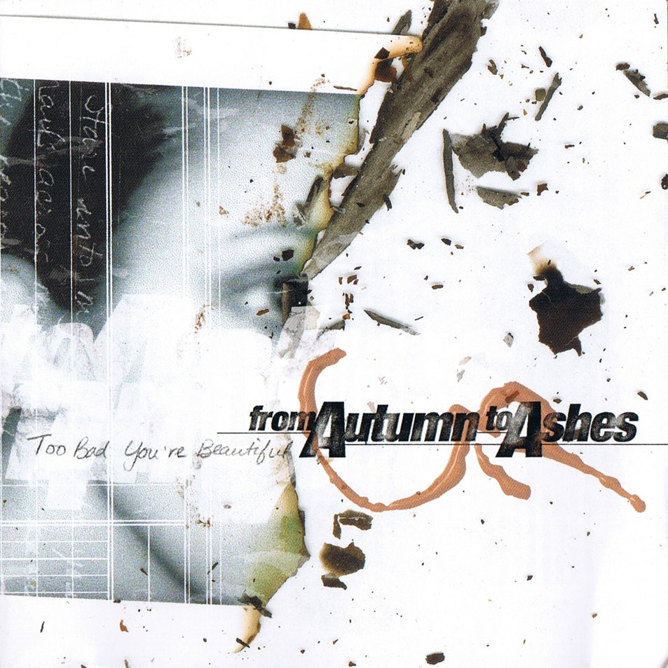 Cartula Frontal de From Autumn To Ashes - Too Bad You're Beautiful