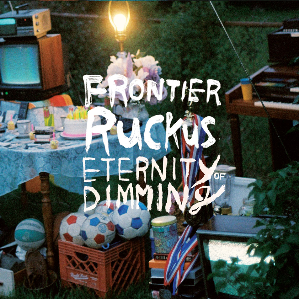 Cartula Frontal de Frontier Ruckus - Eternity Of Dimming