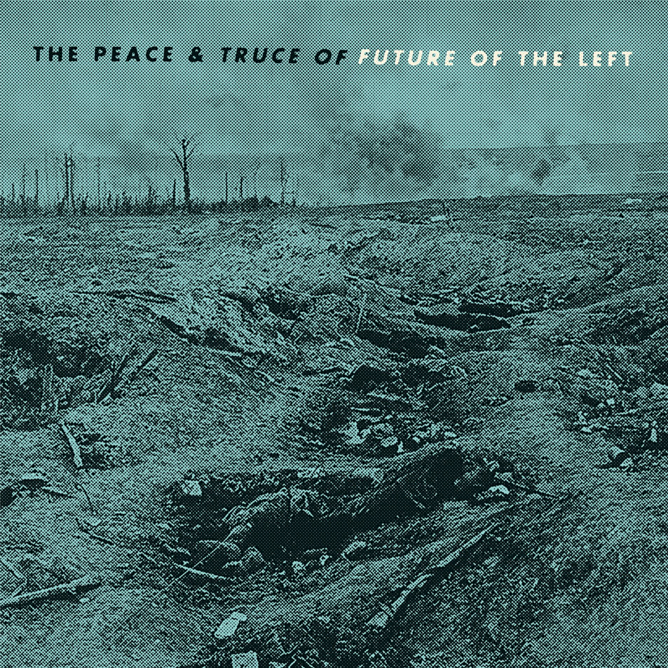 Cartula Frontal de Future Of The Left - The Peace & Truce Of Future Of The Left