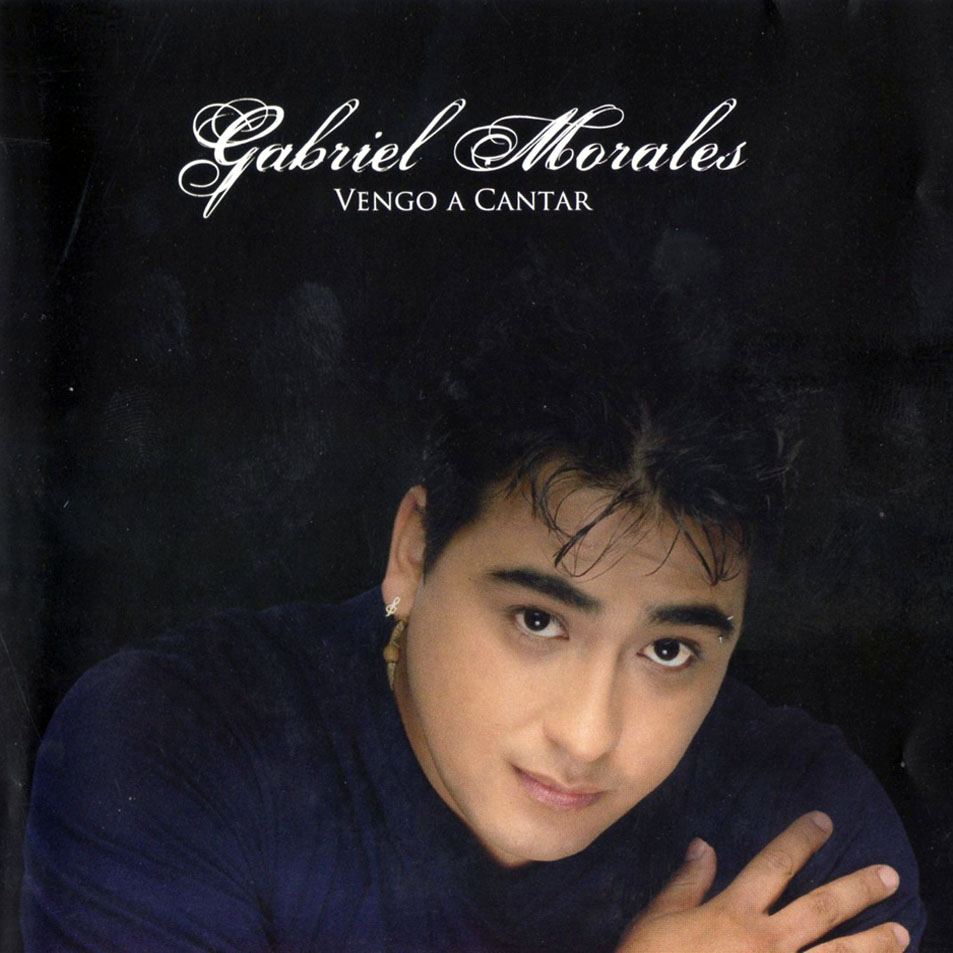 Cartula Frontal de Gabriel Morales - Vengo A Cantar
