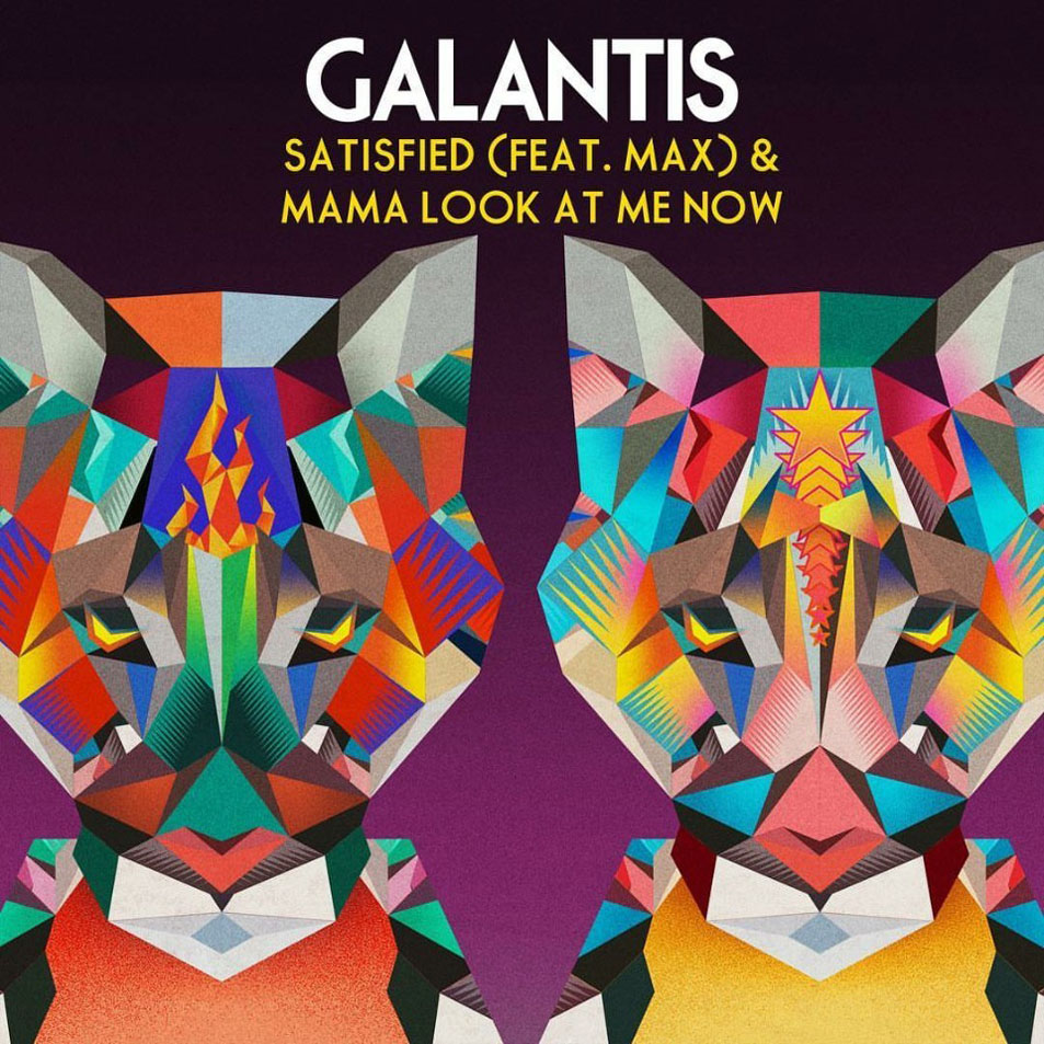 Cartula Frontal de Galantis - Satisfied (Featuring Max) / Mama Look At Me Now (Cd Single)