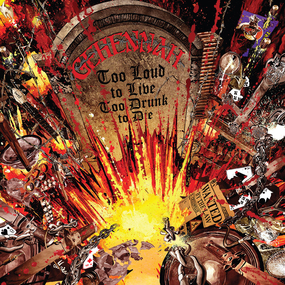 Cartula Frontal de Gehennah - Too Loud To Live, Too Drunk To Die