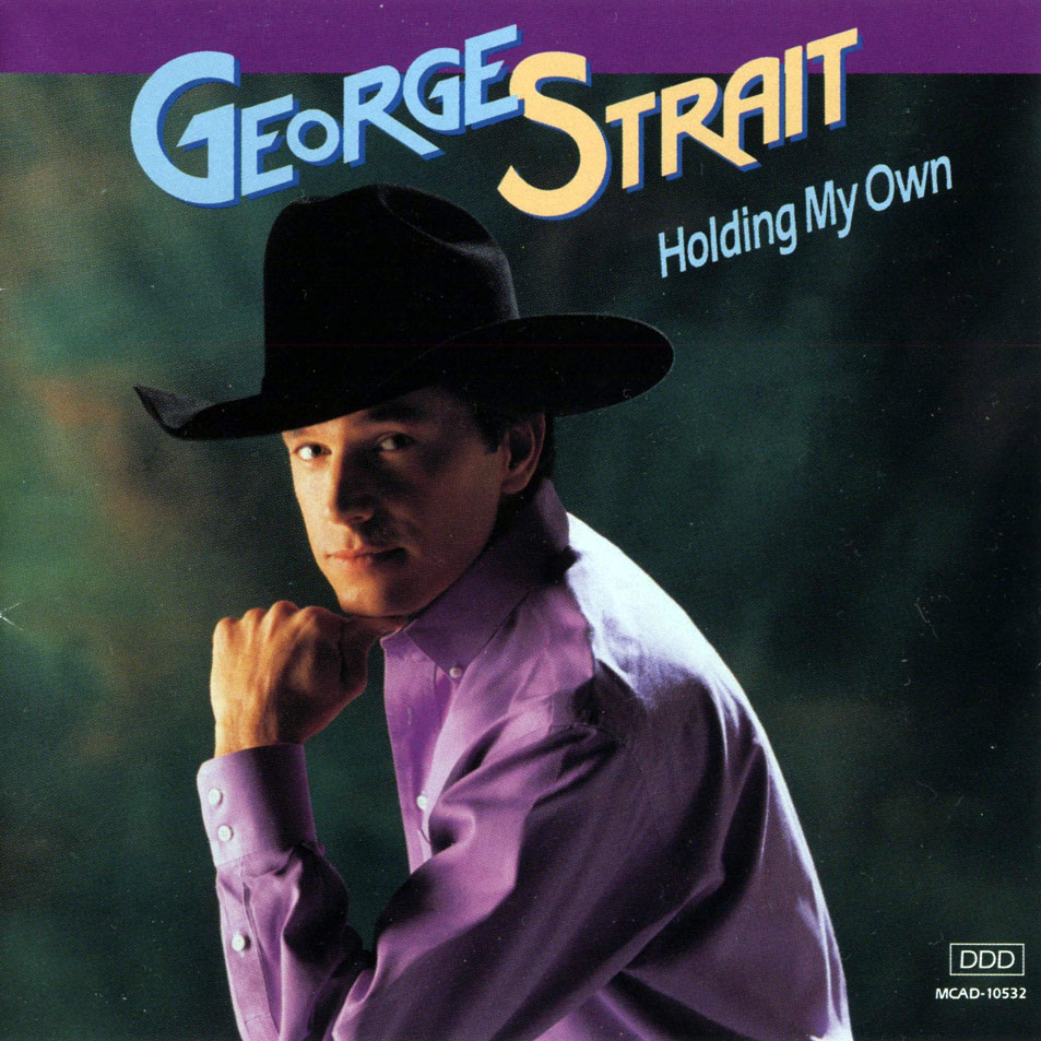 Cartula Frontal de George Strait - Holding My Own