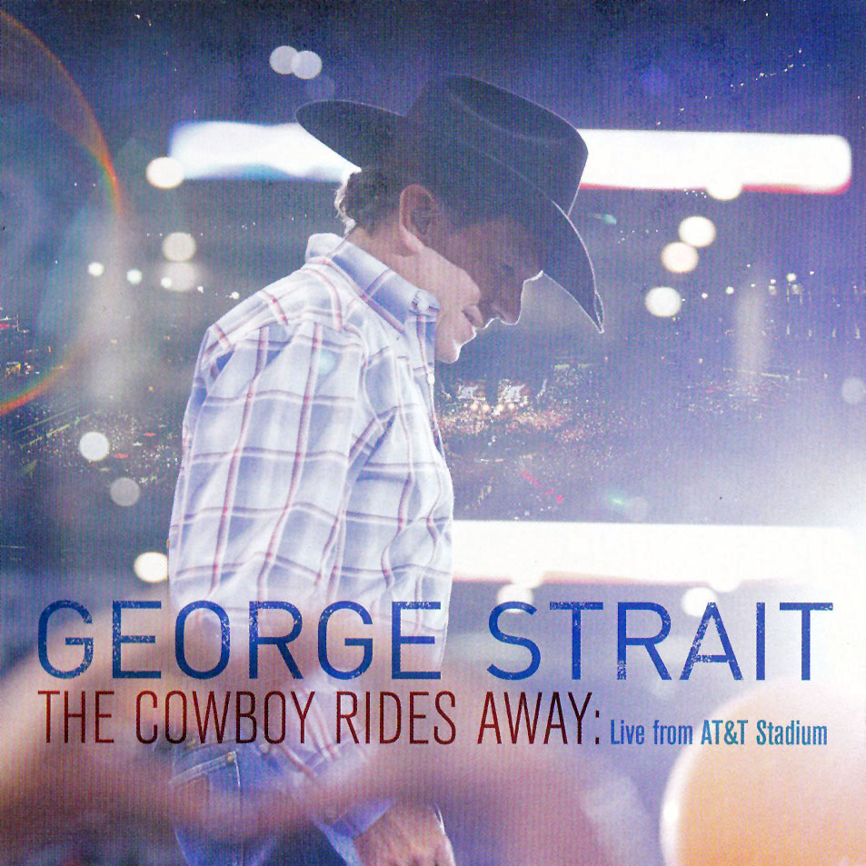 Cartula Frontal de George Strait - The Cowboy Rides Away: Live From At&t Stadium