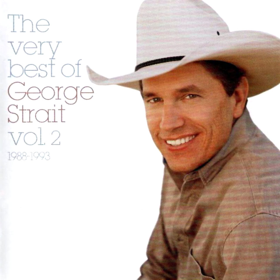 Cartula Frontal de George Strait - The Very Best Of George Strait Volume 2: 1988-1993