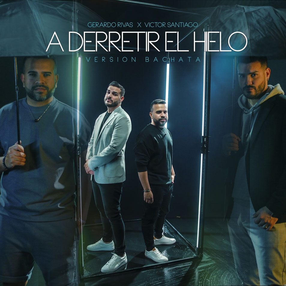 Cartula Frontal de Gerardo Rivas - A Derretir El Hielo (Featuring Victor Santiago) (Version Bachata) (Cd Single)