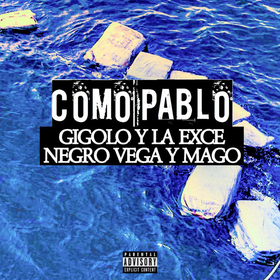 Cartula Frontal de Gigolo & La Exce - Como Pablo (Featuring Negro Vega & Mago) (Cd Single)