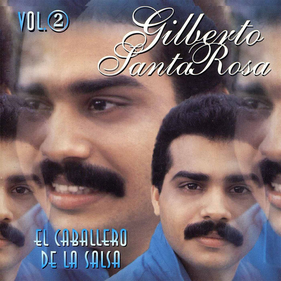 Cartula Frontal de Gilberto Santa Rosa - El Caballero De La Salsa Volumen 2