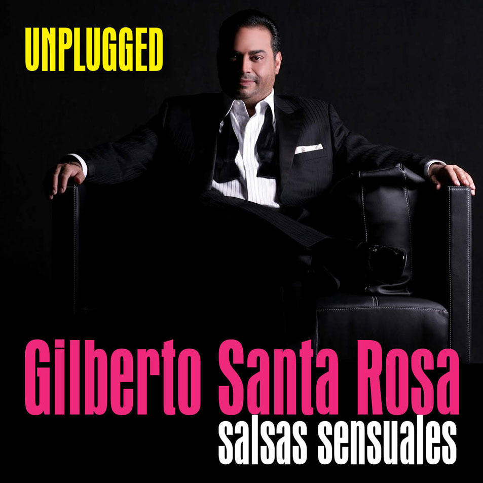 Cartula Frontal de Gilberto Santa Rosa - Unplugged: Salsas Sensuales