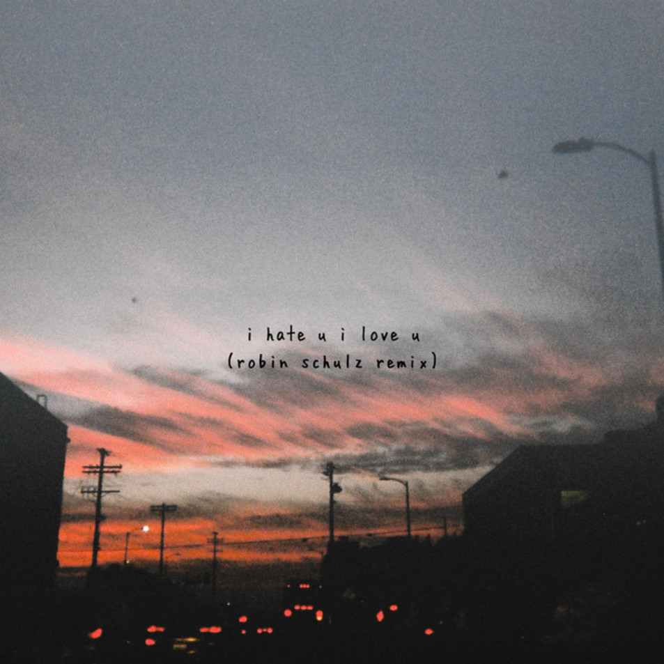Cartula Frontal de Gnash - I Hate U, I Love U (Featuring Olivia O'brien) (Robin Schulz Remix) (Cd Single)