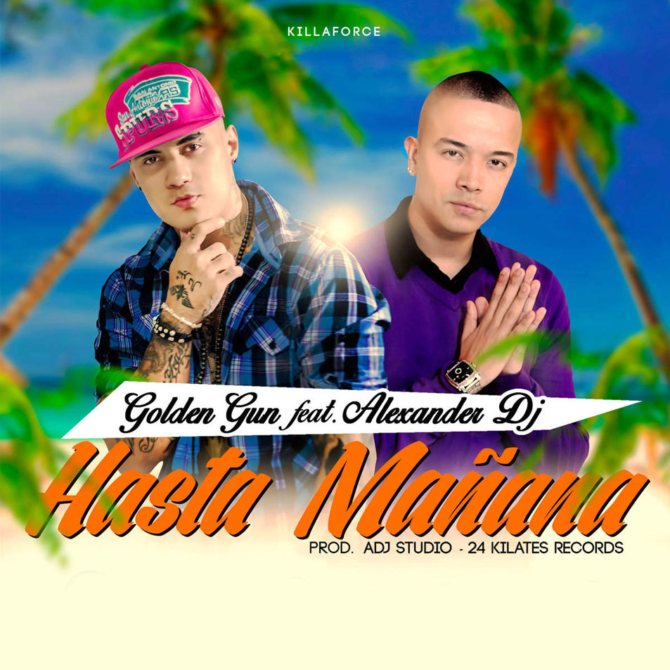 Cartula Frontal de Golden Gun - Hasta Maana (Featuring Alexander Dj) (Cd Single)