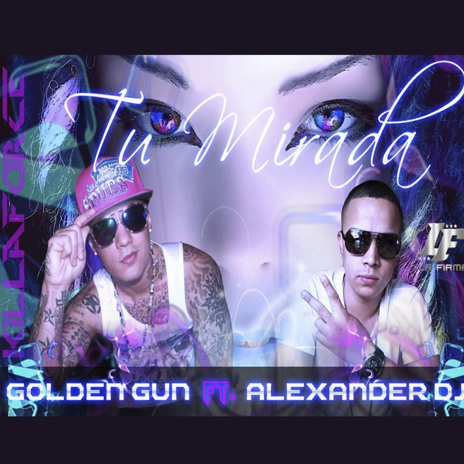 Cartula Frontal de Golden Gun - Tu Mirada (Featuring Alexander Dj) (Cd Single)