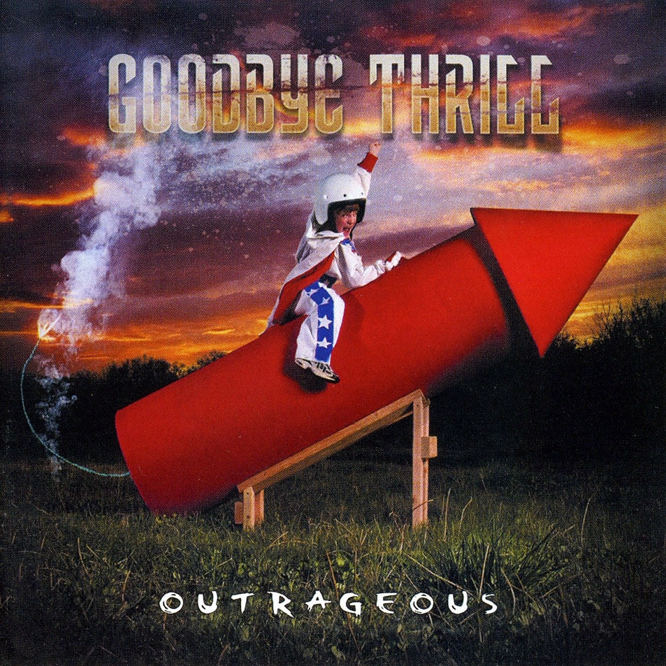 Cartula Frontal de Goodbye Thrill - Outrageous