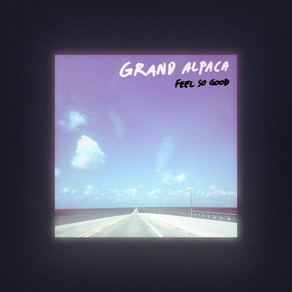 Cartula Frontal de Grand Alpaca - Feel So Good (Cd Single)