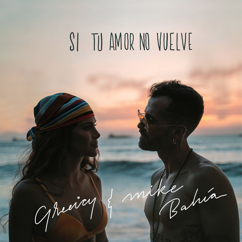 Cartula Frontal de Greeicy - Si Tu Amor No Vuelve (Featuring Mike Bahia) (Cd Single)