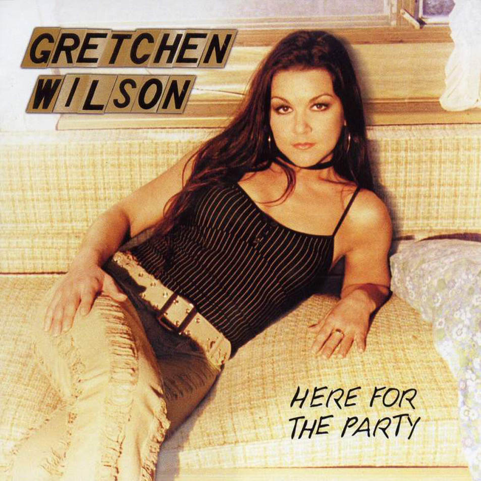 Cartula Frontal de Gretchen Wilson - Here For The Party