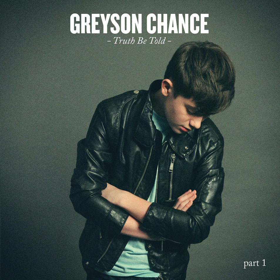 Cartula Frontal de Greyson Chance - Truth Be Told, Part 1 (Ep)