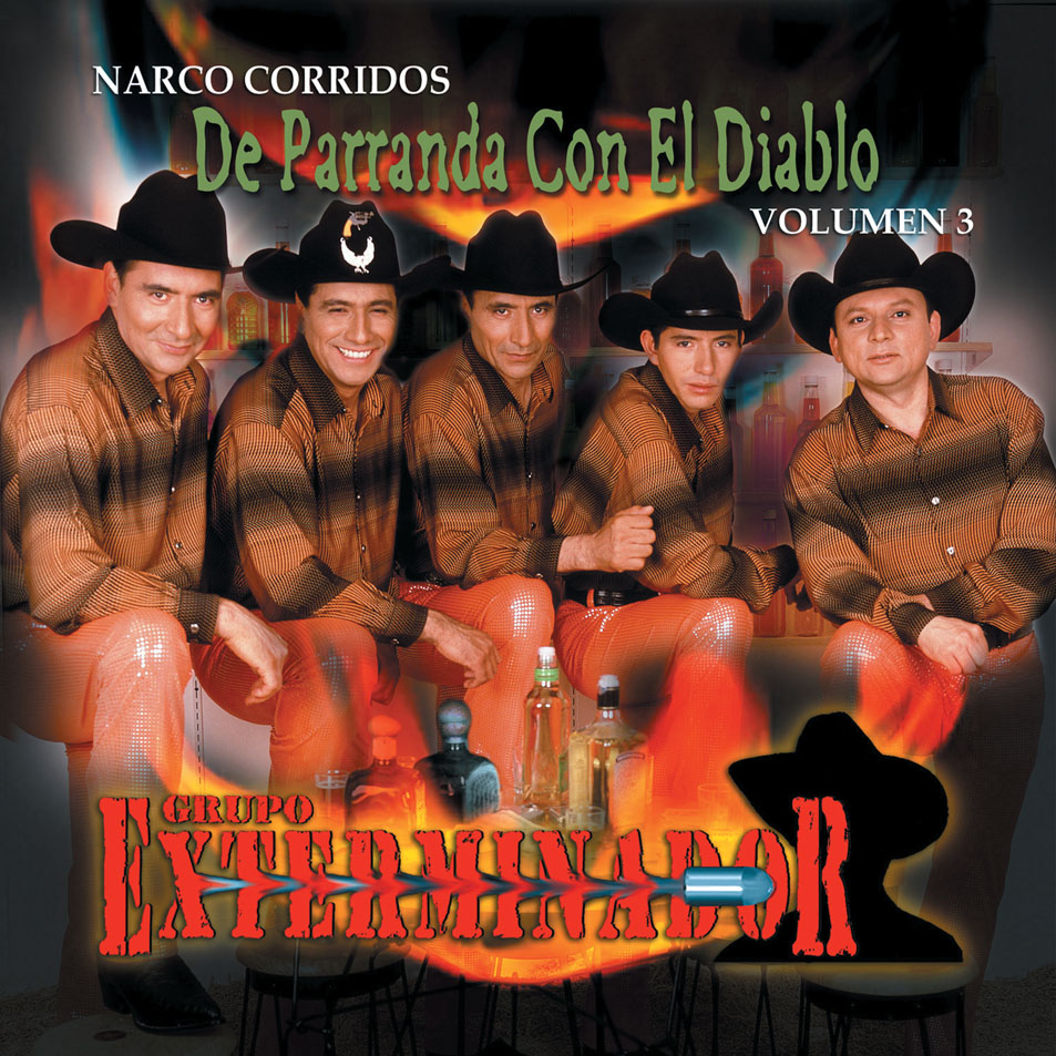 Cartula Frontal de Grupo Exterminador - Narco Corridos, Volumen 3: De Parranda Con El Diablo