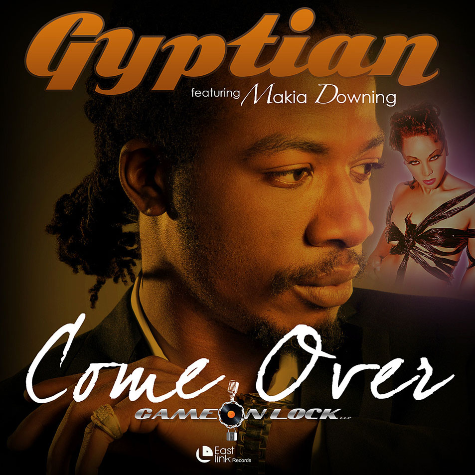 Cartula Frontal de Gyptian - Come Over (Featuring Makia Downing) (Cd Single)
