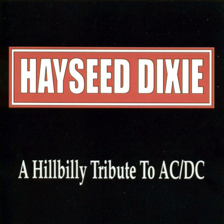 Cartula Frontal de Hayseed Dixie - A Hillbilly Tribute To Acdc