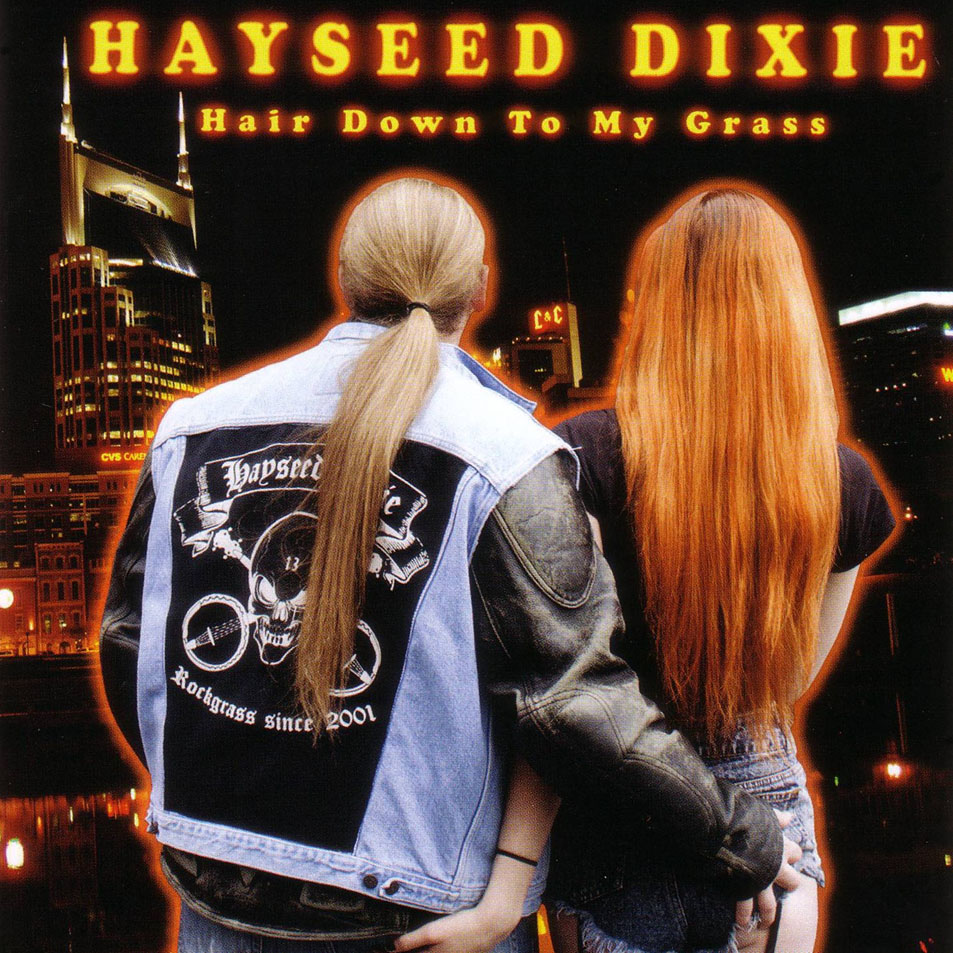 Cartula Frontal de Hayseed Dixie - Hair Down To My Grass