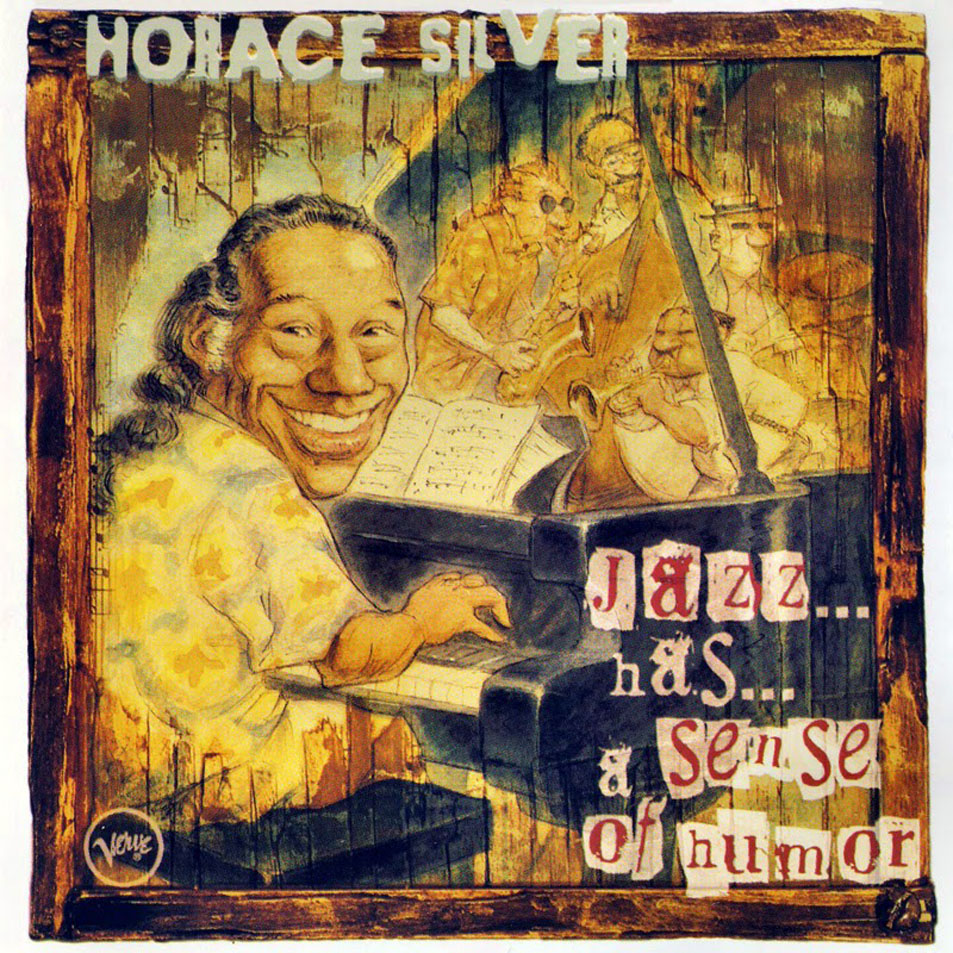 Cartula Frontal de Horace Silver - Jazz Has A Sense Of Humor