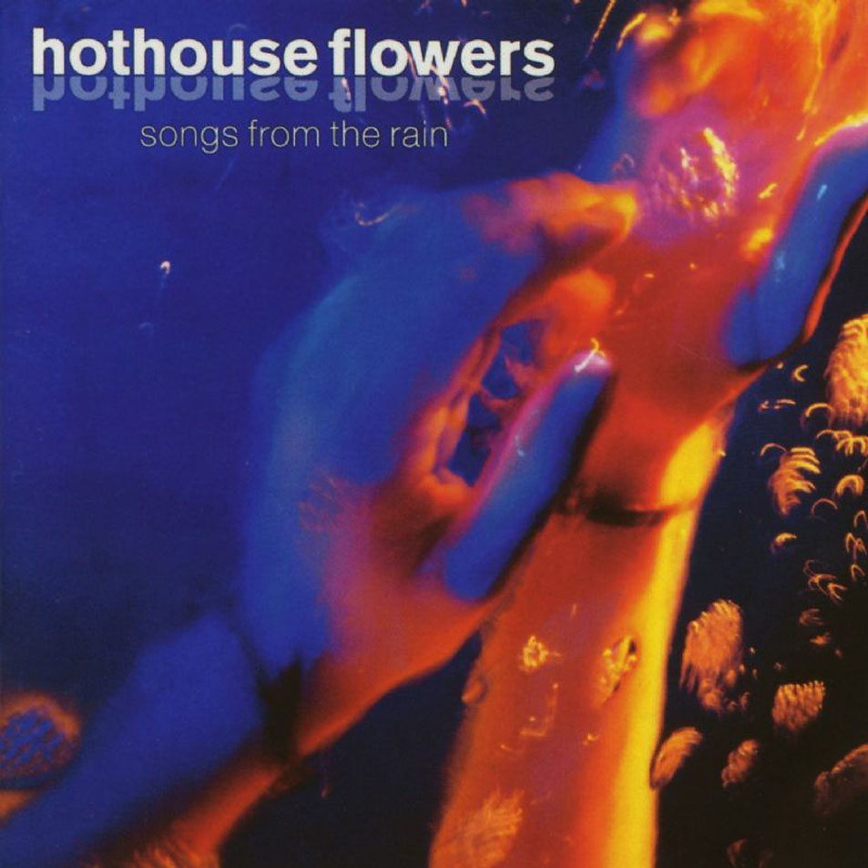 Cartula Frontal de Hothouse Flowers - Songs From The Rain