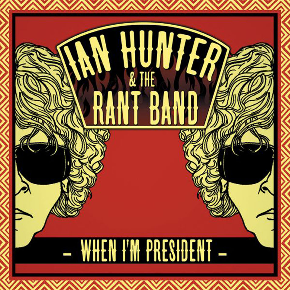 Cartula Frontal de Ian Hunter & The Rant Band - When I'm President