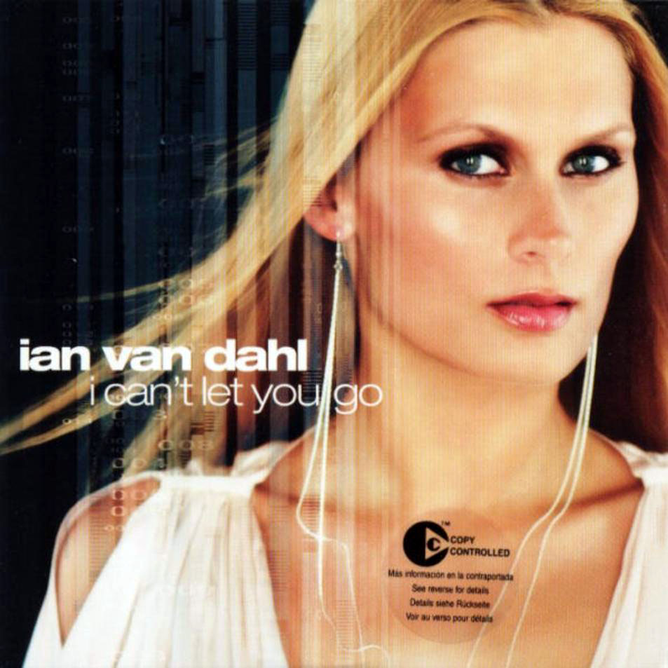 Cartula Frontal de Ian Van Dahl - I Can't Let You Go (Cd Single) (Belgica)