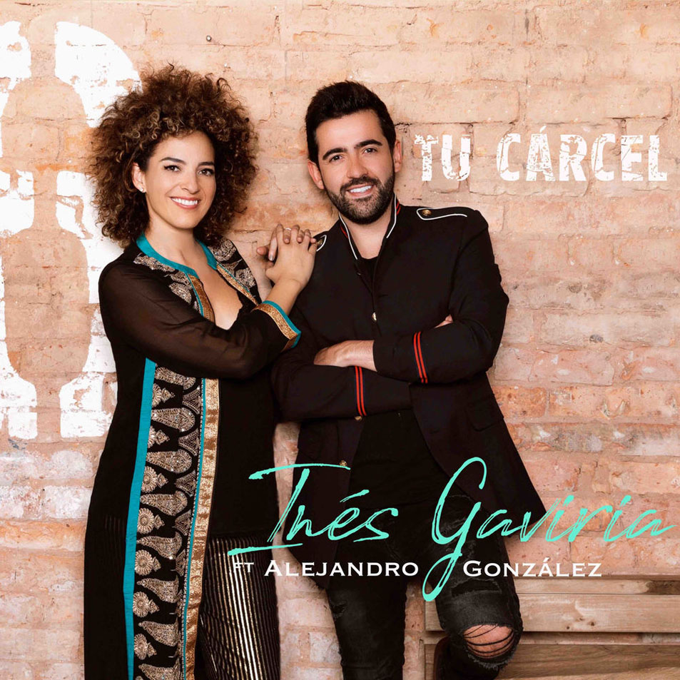 Cartula Frontal de Ines Gaviria - Tu Carcel (Featuring Alejandro Gonzalez) (Cd Single)