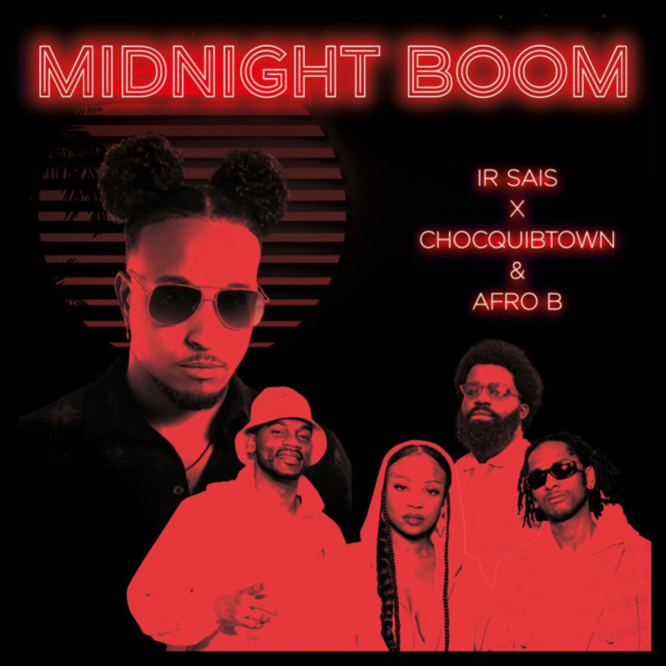 Cartula Frontal de Ir Sais - Midnight Boom (Featuring Chocquibtown & Afro B) (Cd Single)