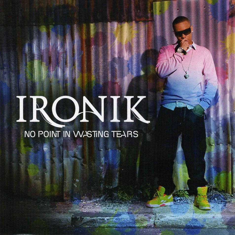 Cartula Frontal de Ironik - No Point In Wasting Tears