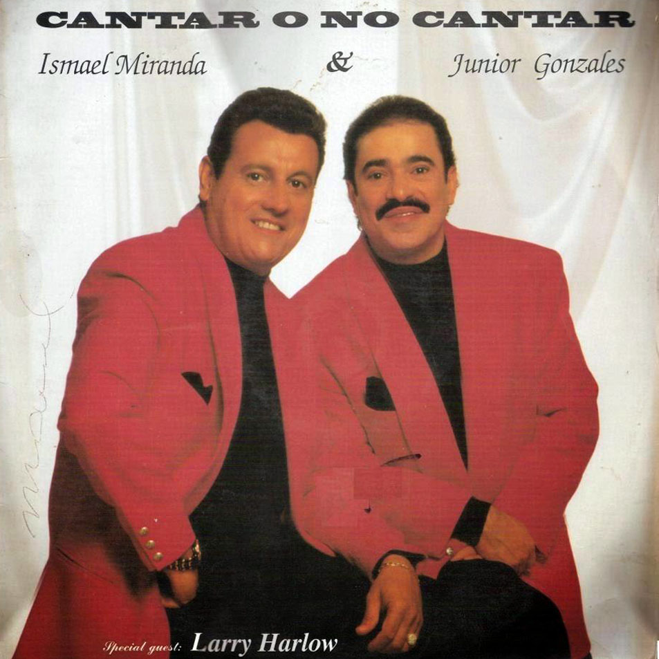 Cartula Frontal de Ismael Miranda & Junior Gonzalez - Cantar O No Cantar