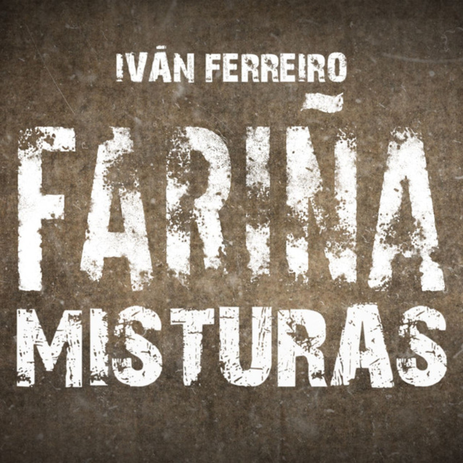 Cartula Frontal de Ivan Ferreiro - Faria Misturas
