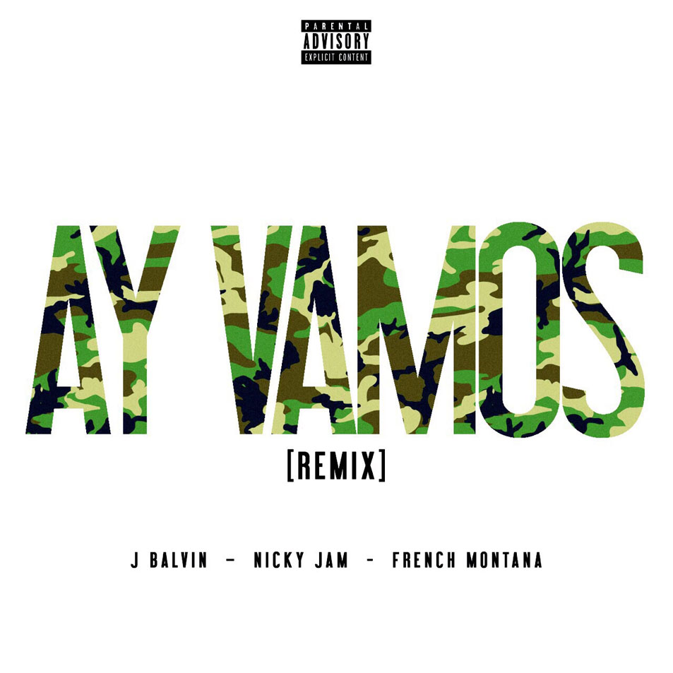 Cartula Frontal de J. Balvin - Ay Vamos (Featuring Nicky Jam & French Montana) (Remix) (Cd Single)