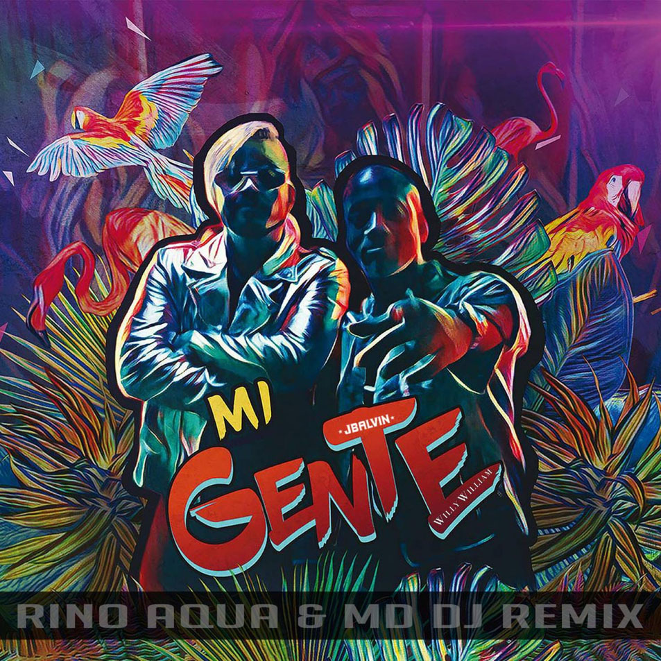 Cartula Frontal de J. Balvin - Mi Gente (Featuring Willy William) (Rino Aqua & Md Dj Remix) (Cd Single)