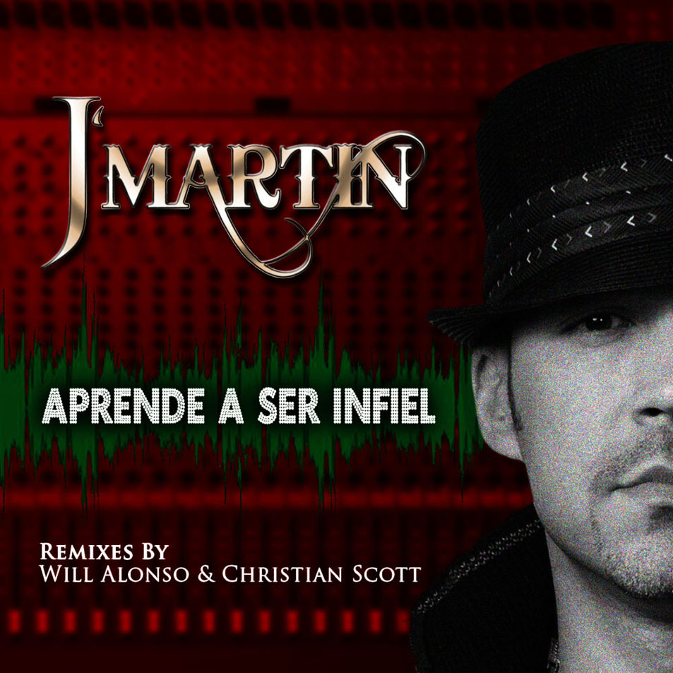 Cartula Frontal de J' Martin - Aprende A Ser Infiel (Cd Single)